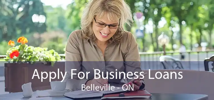 Apply For Business Loans Belleville - ON